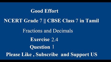 NCERT Grade 7 || CBSE Class 7 - Fractions and Decimals Exercise 2.4 Question # 1 in Tamil