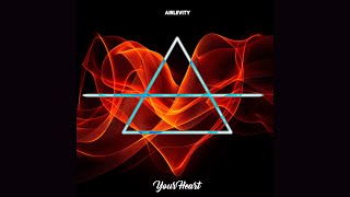 Airlevity - Your Heart (Official Audio)