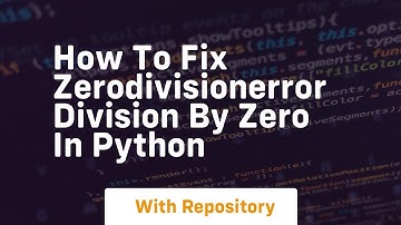 how to fix zerodivisionerror division by zero in python