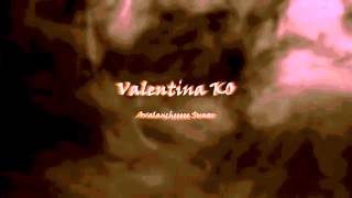 Valentinako - Her Son Bir Başlangıçtır - 18.07.2014 Saat 17.00 Online