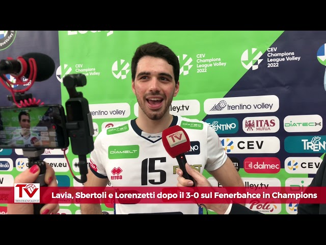 Lavia, Sbertoli e Lorenzetti dopo il 3-0 sul Fenerbahce in Champions League