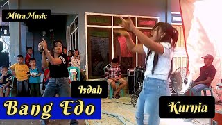 Bang Edo _ Kurnia dan Isdah ( live Mitra Music )