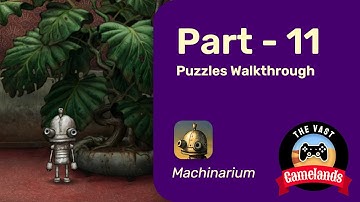 Machinarium - Puzzles Walkthrough - Part 11 (Android Gameplay)