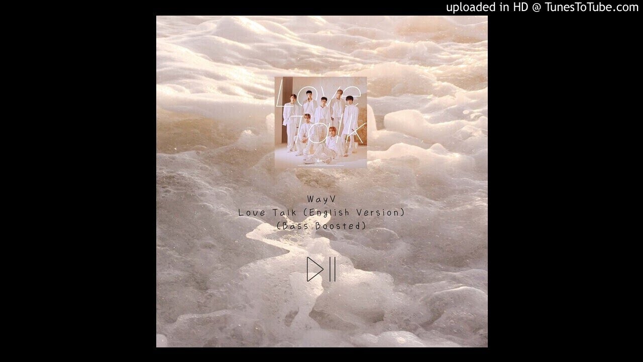WayV - Love Talk English Version [BASS BOOSTED AUDIO]