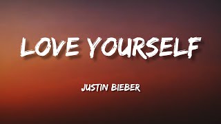 justin Bieber - Love Yourself - ( Lyrics )