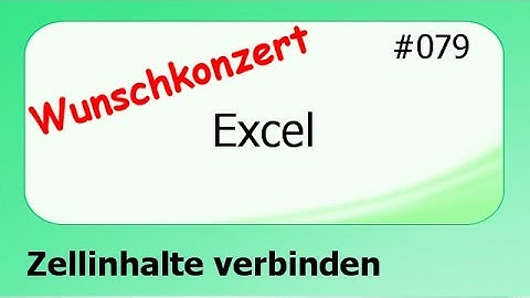 Excel Wunschkonzert #079 Zellinhalte verbinden [deutsch] HD