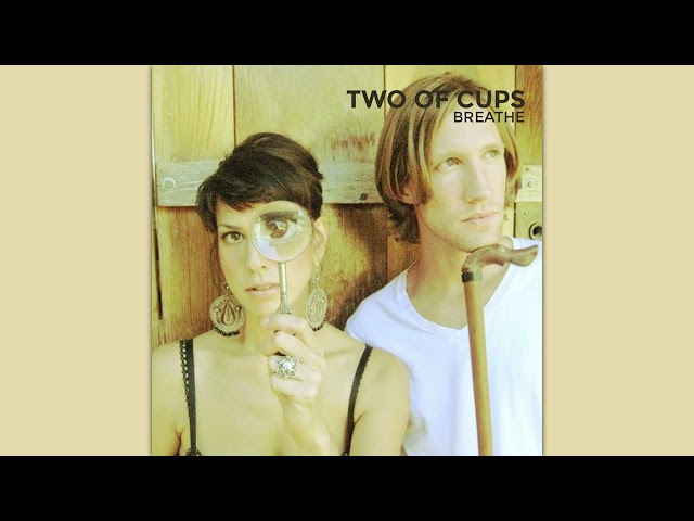 Two of Cups - Breathe class=