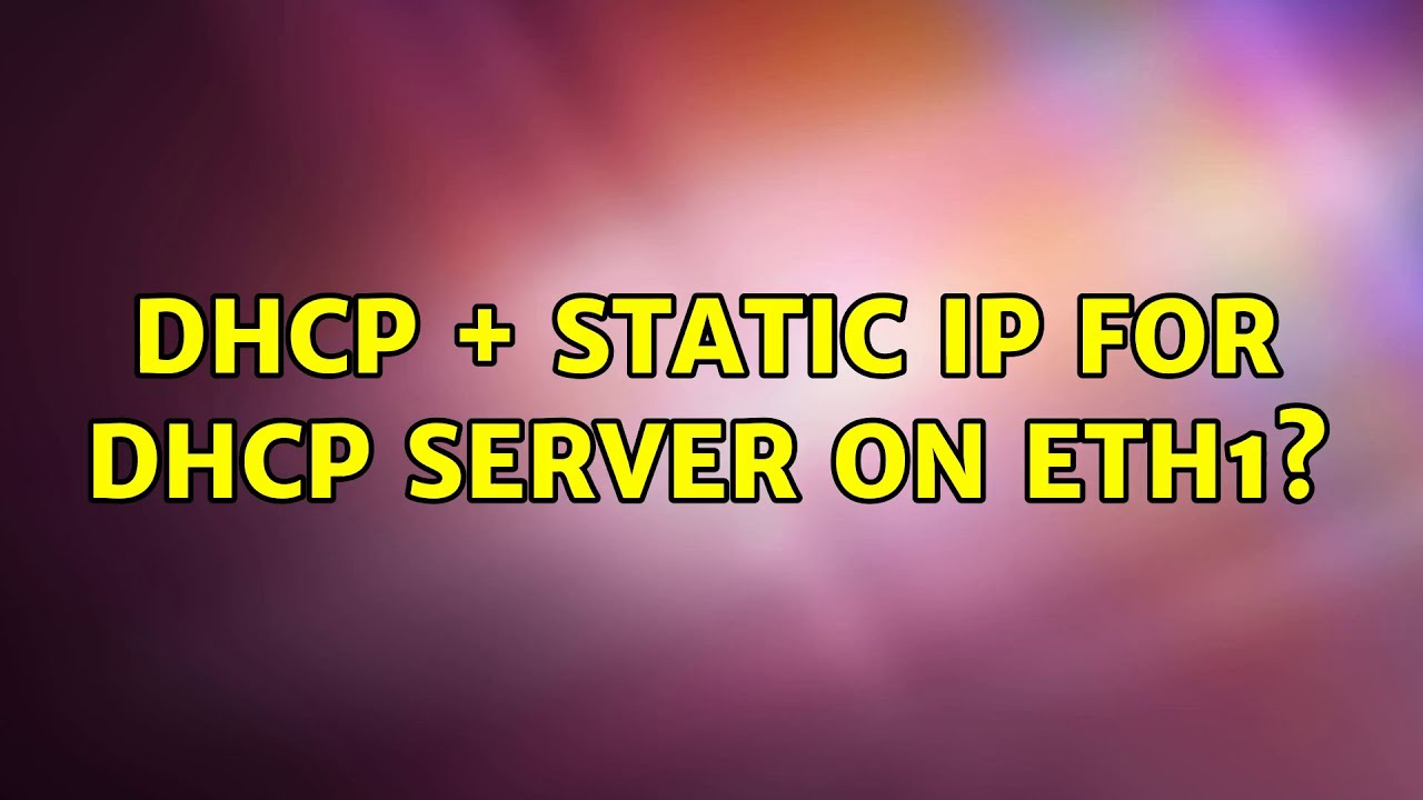 Ubuntu DHCP Static IP For DHCP Server On Eth1 YouTube