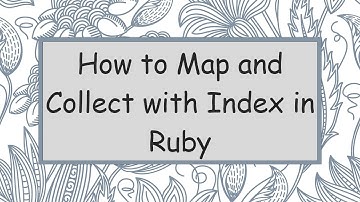 How to Map and Collect with Index in Ruby