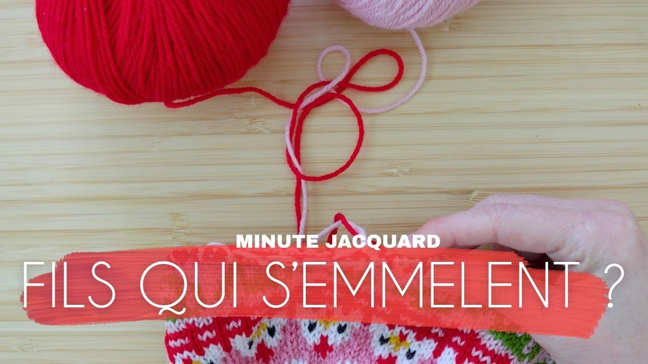 Pourquoi vos fils s’emmêlent-ils toujours en jacquard — et comment l&rsquo;arrêter ?