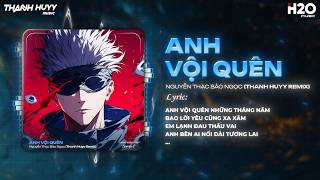 Anh Vội Quên Remix (Speed Up 8D) - Nguyễn Thạc Bảo Ngọc x Qkhanh - Anh Vội Quên Những Tháng Năm