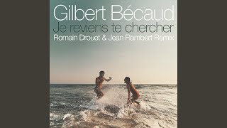 Je reviens te chercher (Romain Drouet & Jean Flambert Remix)