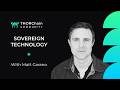 Why We Need Sovereign Technology!