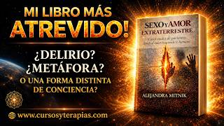 SEXO Y AMOR EXTRATERRESTE, EL LIBRO MÁS ATREVIDO DE ALEJANDRA MITNIK