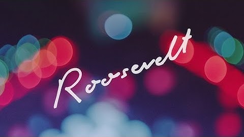 Roosevelt - Roosevelt (Official Album Sampler)