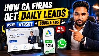 How CA Firms Get Daily Leads Using Website + Google Ads