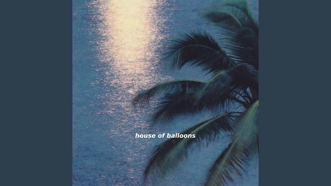 House Of Balloons / Glass Table Girls (Instrumental Slowed)