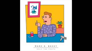 Marc E. Bassy - Only the Poets