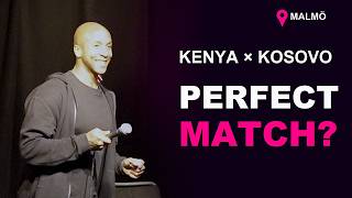 I Tried to Match Kenya With Kosovo in Malmö