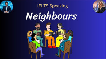 IELTS Speaking Part 1: Neighbours – Sample Answers & Vocabulary Recap