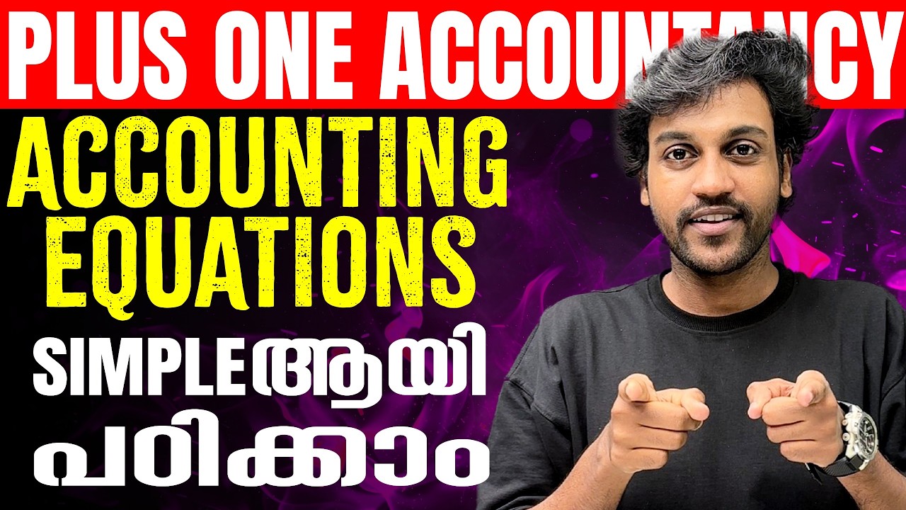 +1 Accountancy | Accounting Equations ഇനി Easy ആയി മനസിലാക്കാം..| Exam Winner