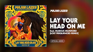 Major Lazer - Lay Your Head On Me (Feat. Marcus Mumford) (Lost Frequencies Remix) (Official Audio)