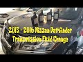 2013 - 2016 Nissan Pathfinder Transmission Fluid Change