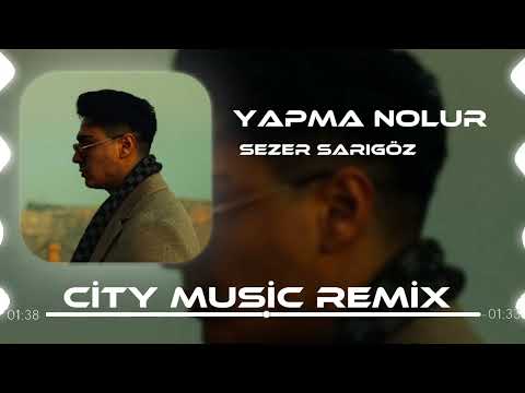 Sezer Sarıgöz - Yapma Nolur Ağlatma ( City Music Remix )