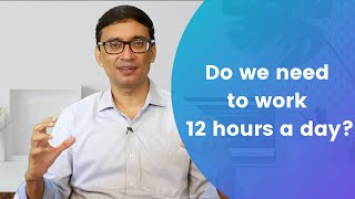 How many hours should you work every day? ||Stories and lessons from ex-IPS Rajan Singh||