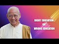 Right education or wrong education | Thầy Huyền Diệu