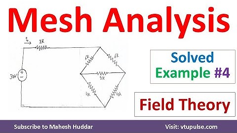 4. Mesh Analysis Solved Example Mesh Analysis in Field Theory Network Analysis Vidya Mahesh Huddar