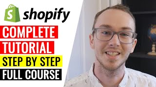 COMPLETE Shopify Tutorial for Beginners - How To Create A Profitable Shopify Store From Scratch