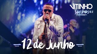 VITINHO - 12 de Junho (Ao Vivo) chords