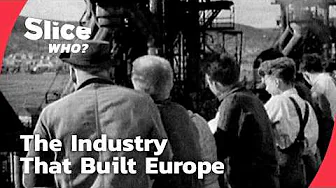 Men of Steel – The Post-War Industrial Giants | PART 2 | SLICE WHO
