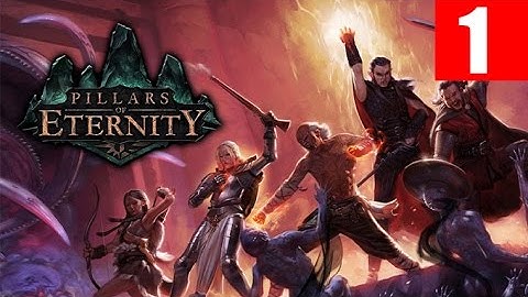 Pillars of Eternity Walkthrough Part 1 No Commentary Let