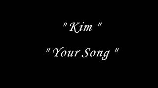 Download Lagu Kim - Your Song MP3 Download Lagu Kim - Your Song MP3