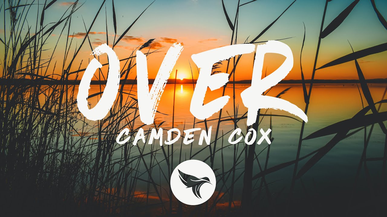 Camden Cox - Over (VIP Edit) [Lyrics]