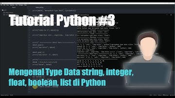 Tutorial Python Part (3) : Mengenal type data string, integer, float, boolean, list di Python