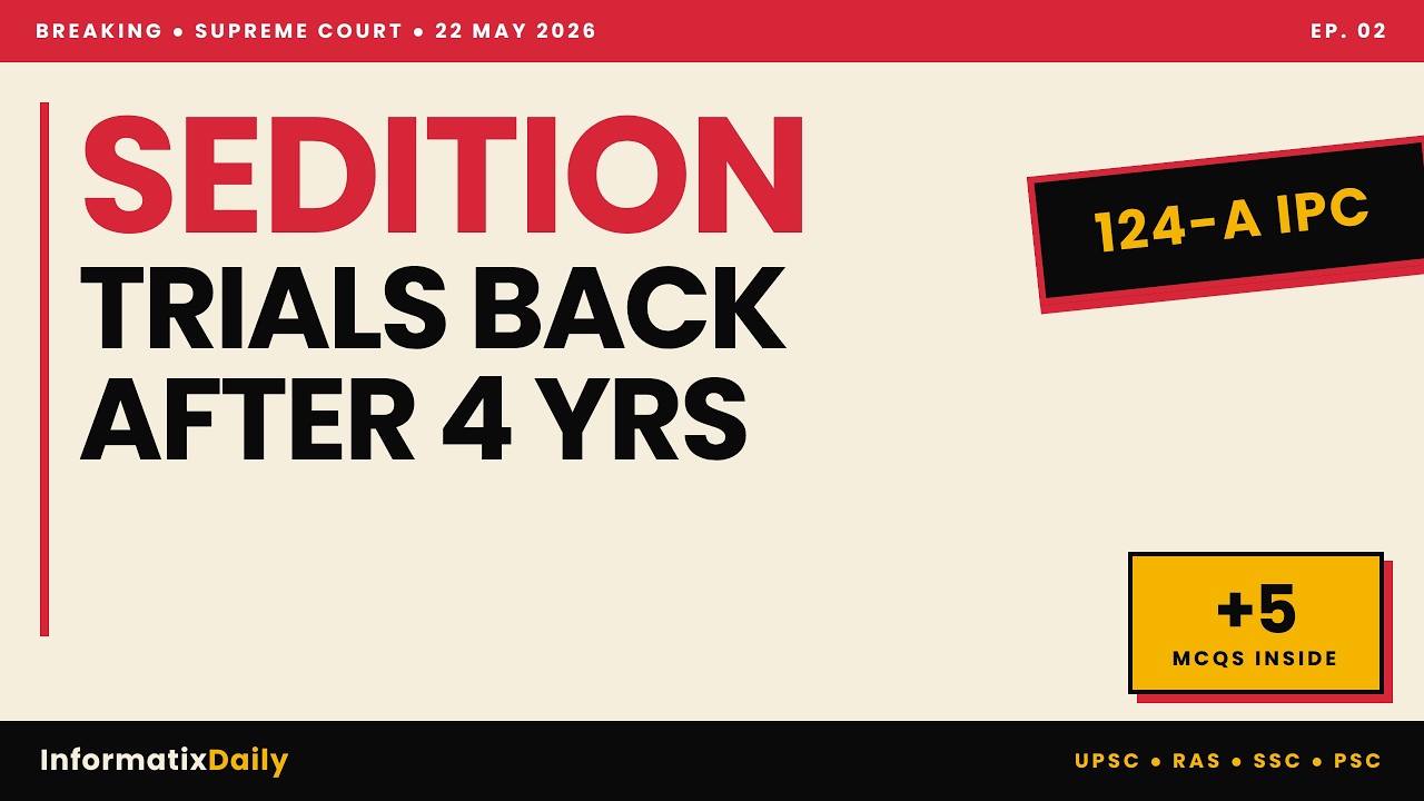 Sedition Trials BACK After 4 Years | Supreme Court on Section 124A IPC | Daily Current Affairs UPSC