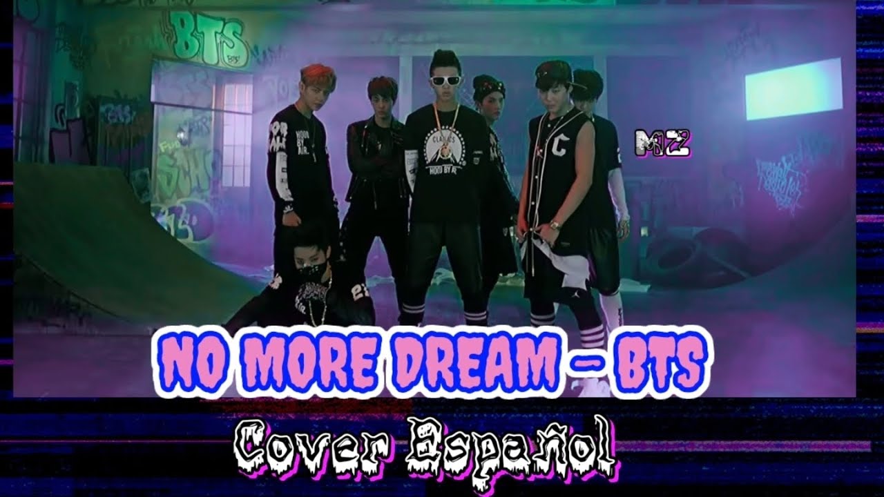 No More Dream - BTS (Cover Español/Spanish Cover)