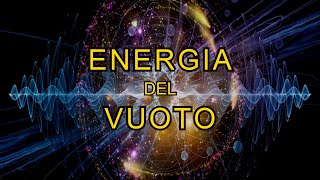 Perché il vuoto contiene energia?