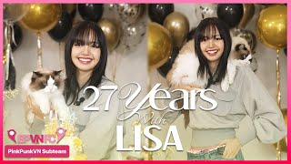 [VIETSUB] SPECIAL BIRTHDAY Q&A WITH LISA: VLOG SINH NHẬT CỦA LISA | LLOUD OFFICIAL