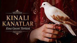 KINALI KANATLAR - Kına Yakma Türküsü & Gelin Vedası (2026)
