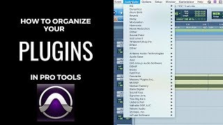 How To Organize Plugins In Pro Tools