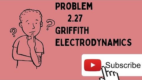 problem 2.27 solutions from GRIFFITH