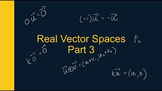 Vector Spaces Part 3