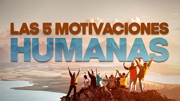 ¿Cuáles son los 5 principales motivadores de las personas?