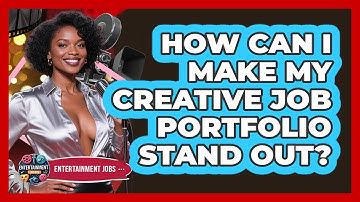 How Can I Make My Creative Job Portfolio Stand Out? - Entertainment Jobs