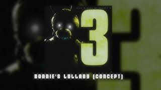 Bonnies Lullaby Song Five Nights At Freddys 3 Concept