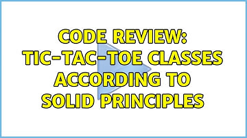 Code Review: Tic-Tac-Toe classes according to SOLID principles (3 Solutions!!)